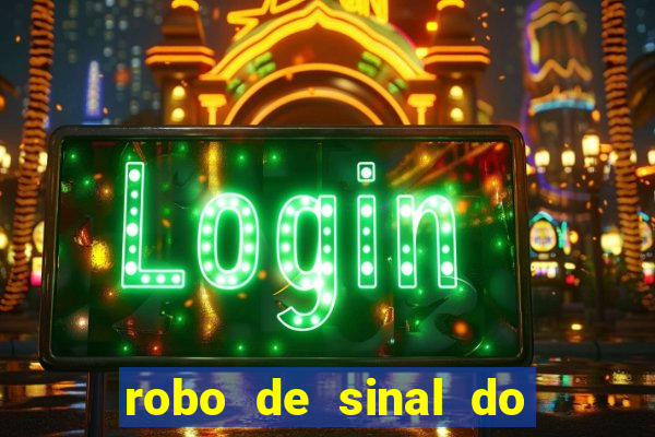 robo de sinal do fortune tiger