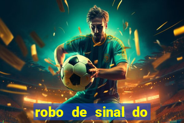 robo de sinal do fortune tiger