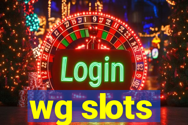 wg slots