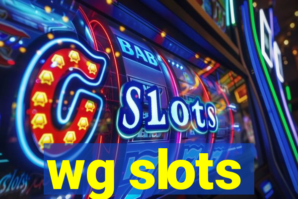 wg slots