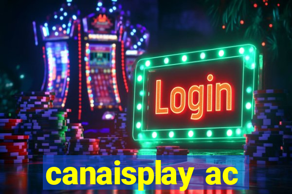 canaisplay ac