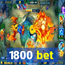 1800 bet