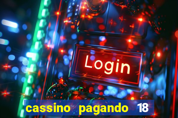 cassino pagando 18 reais no cadastro