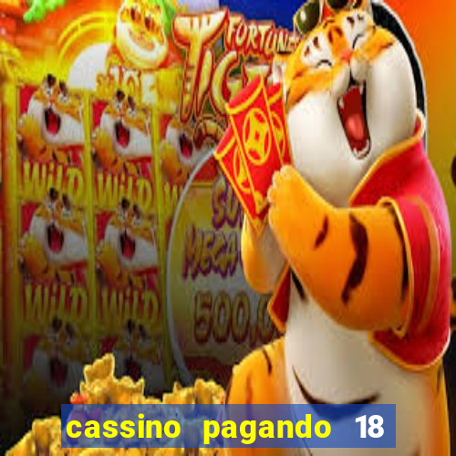 cassino pagando 18 reais no cadastro