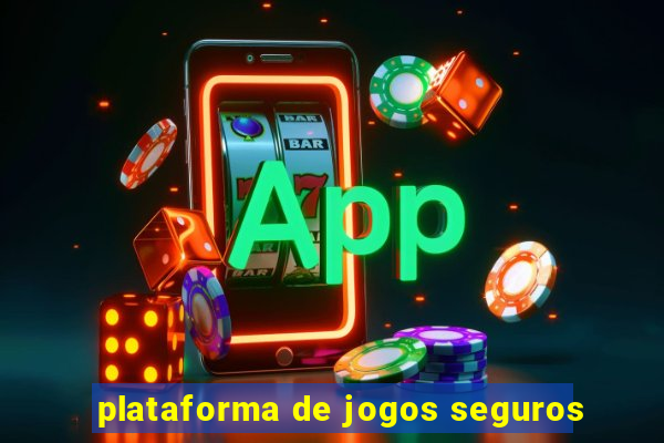 plataforma de jogos seguros