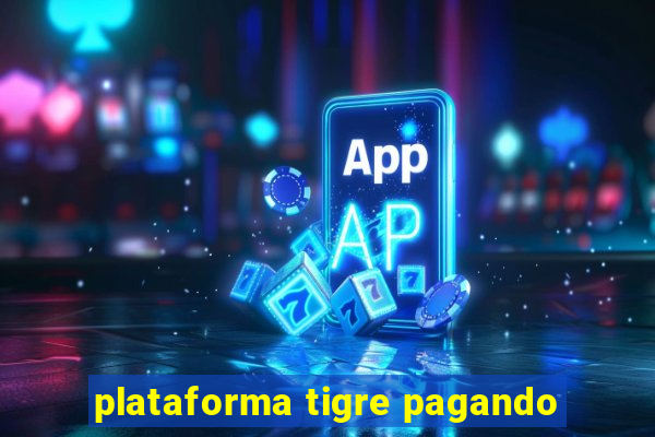 plataforma tigre pagando