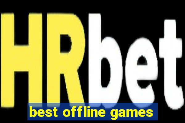 best offline games