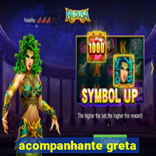 acompanhante greta