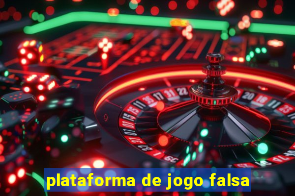 plataforma de jogo falsa