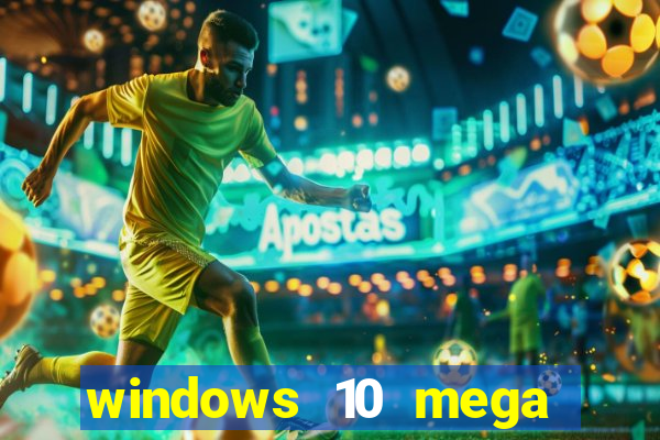 windows 10 mega lite download