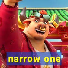 narrow one