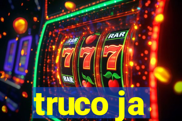 truco ja