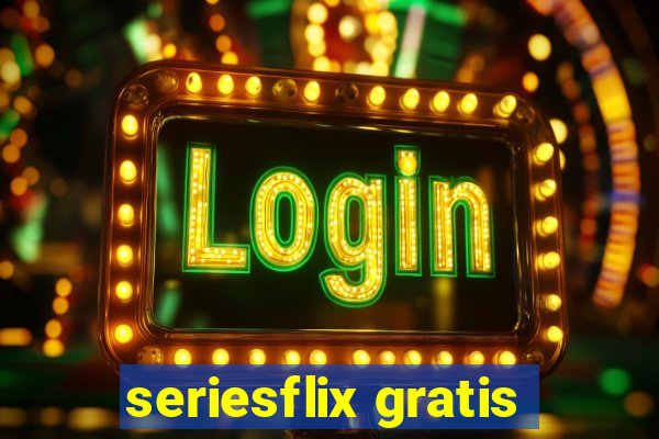 seriesflix gratis