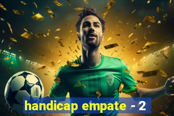 handicap empate - 2