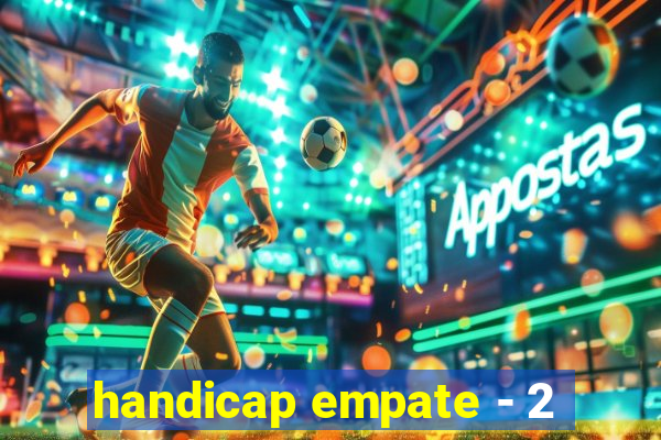 handicap empate - 2