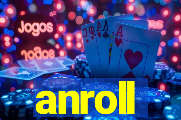 anroll