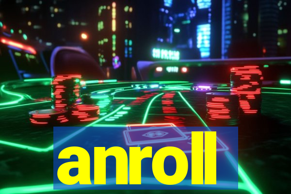 anroll