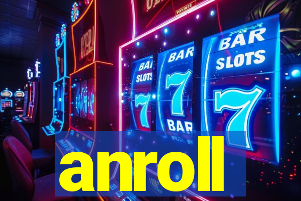 anroll