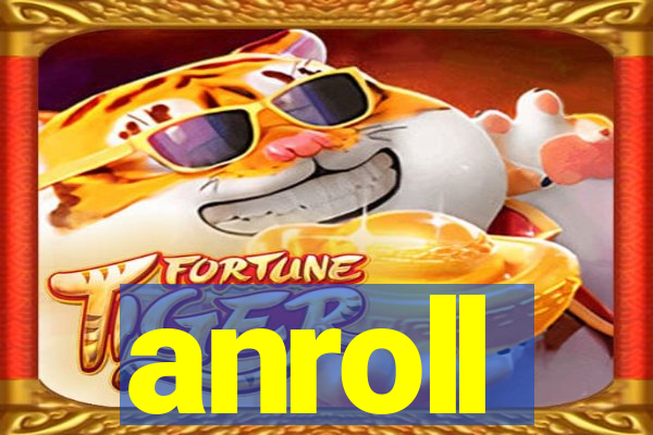 anroll