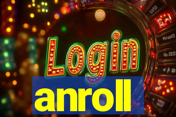 anroll