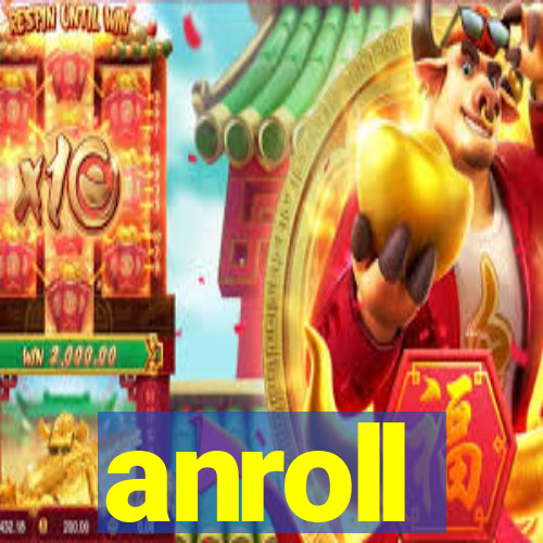 anroll