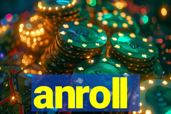 anroll