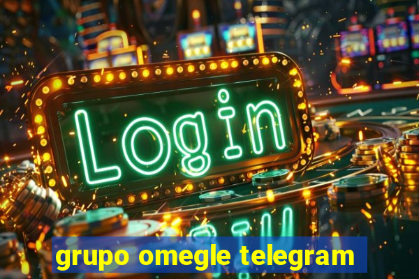 grupo omegle telegram