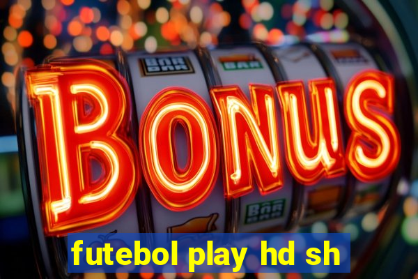 futebol play hd sh