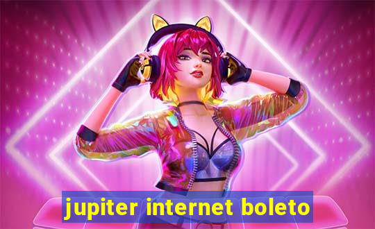 jupiter internet boleto