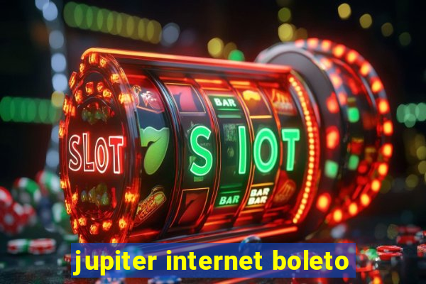 jupiter internet boleto