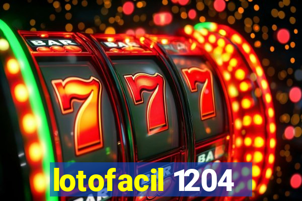 lotofacil 1204