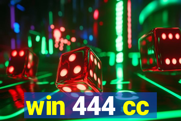 win 444 cc