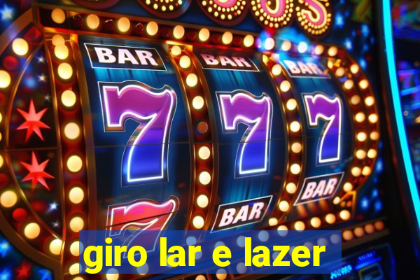 giro lar e lazer