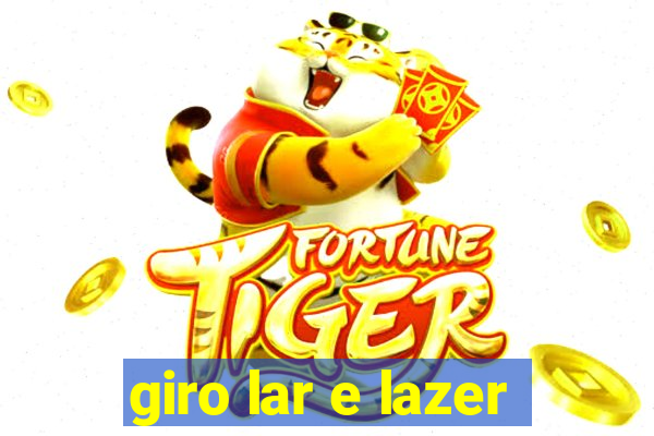 giro lar e lazer