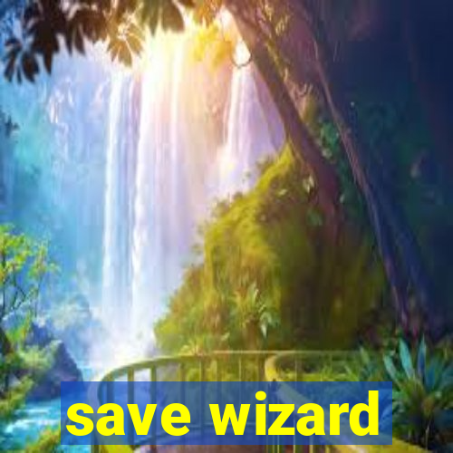 save wizard