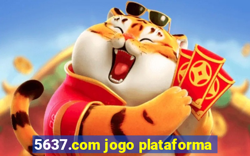 5637.com jogo plataforma