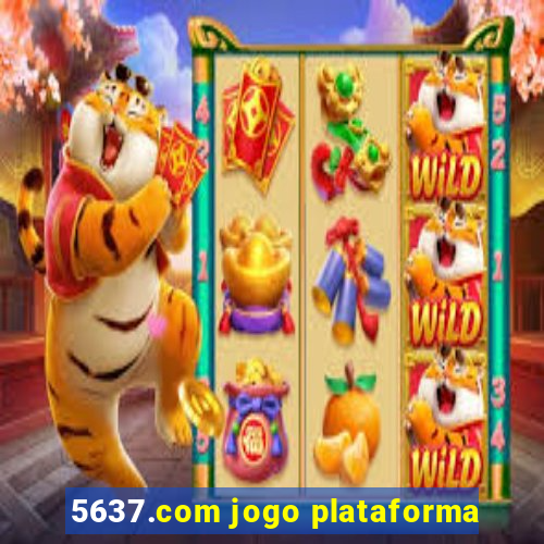 5637.com jogo plataforma