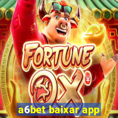 a6bet baixar app