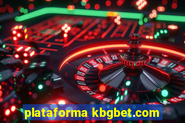 plataforma kbgbet.com