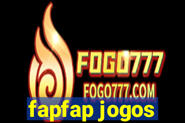 fapfap jogos