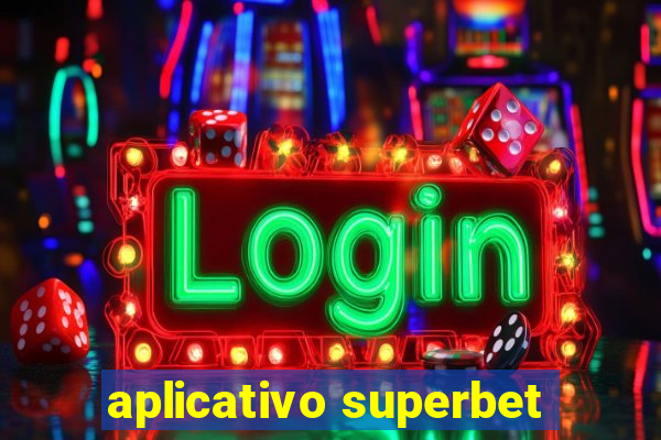 aplicativo superbet