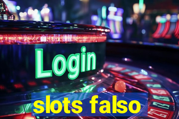 slots falso