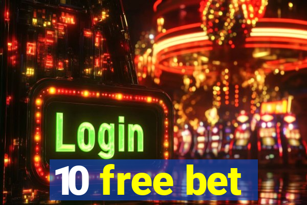 10 free bet