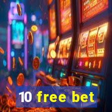 10 free bet