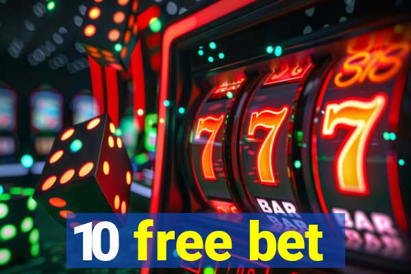 10 free bet