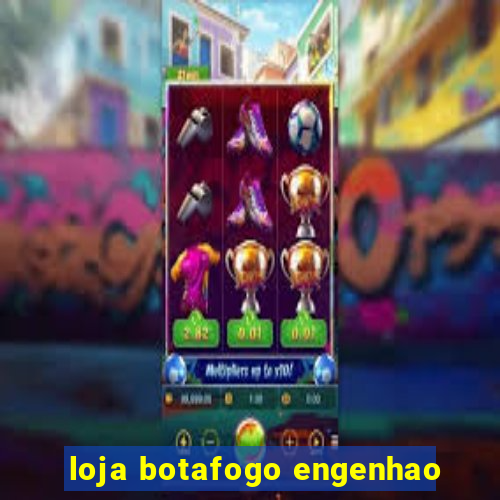 loja botafogo engenhao