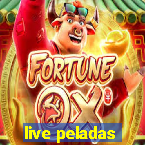 live peladas