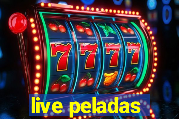 live peladas