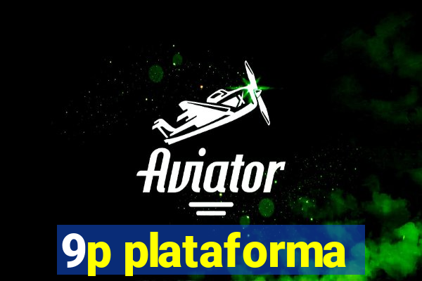 9p plataforma