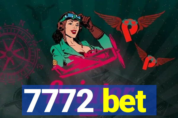 7772 bet